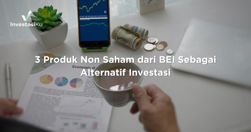 produk investasi non saham dari bei